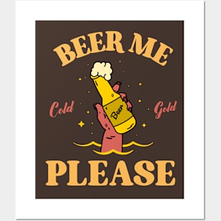 Beer me please ,I mean help me please Posters and Art